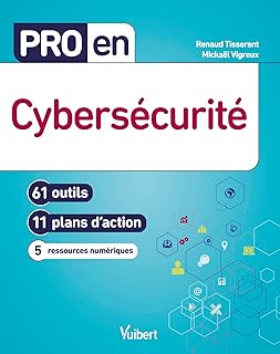 Pro en Cybersécurité: 61 outils et 11 plans d'action